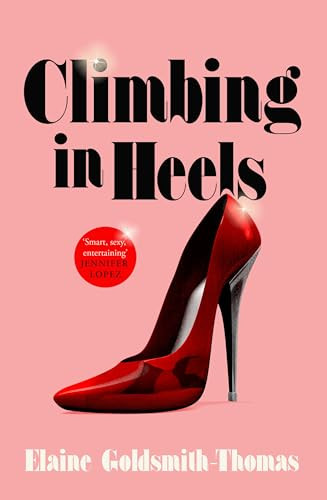 Elaine Goldsmith-Thomas / Climbing in Heels