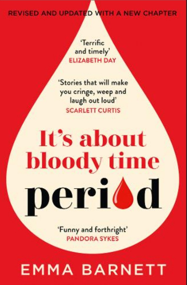 Emma Barnett / It's About Bloody Time, Period