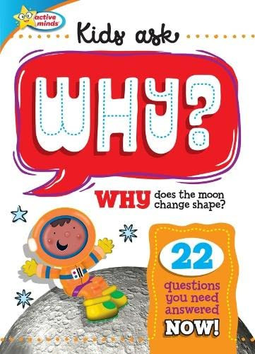 Sequoia Children's Publishing / Active Minds Kids Ask Why Does the Moon Change Shape? (Children's Coffee Table book)