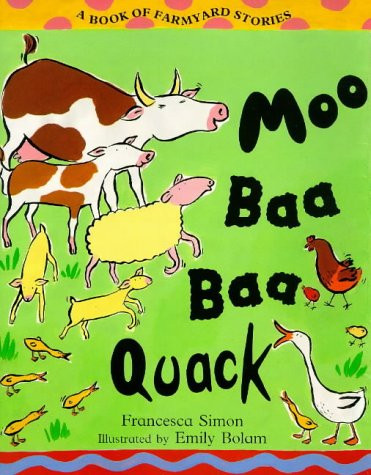 Francesca Simon / Moo Baa Baa Quack (Children's Coffee Table book)