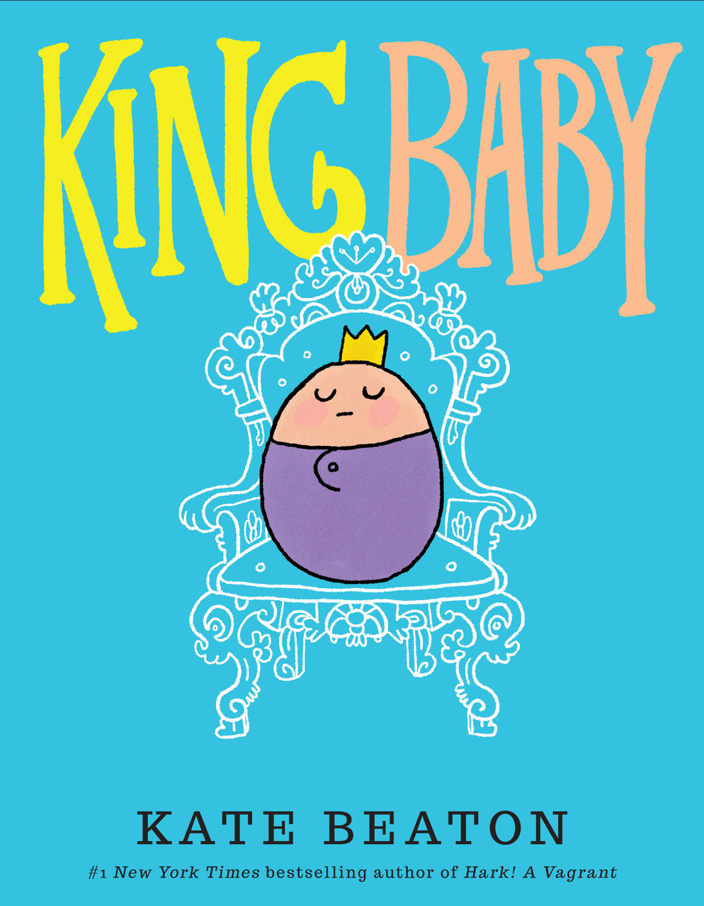 Kate Beaton / King Baby (Children's Coffee Table book)