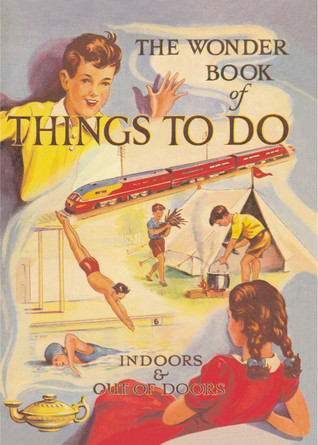 Editors of Cassell / The Wonder Book of Things to Do (Children's Coffee Table book)