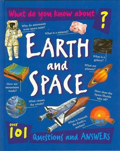 Ian Graham / What do you know about earth and space?: Over 101 questions and answers (Children's Coffee Table book)