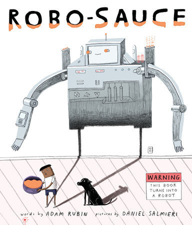 Adam Rubin / Robo-Sauce (Children's Coffee Table book)