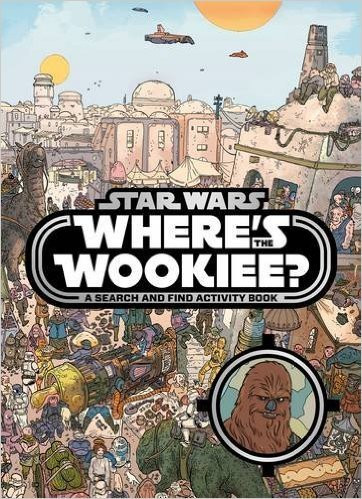 Walt Disney Company / Star Wars: Where's the Wookiee? - A Search and Find Activity Book (Children's Coffee Table book)