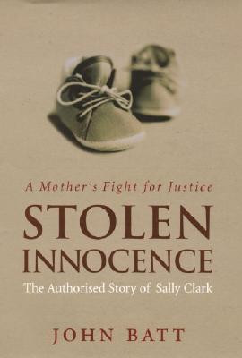 John Batt / Stolen Innocence: A Mother's Fight for Justice (Hardback)