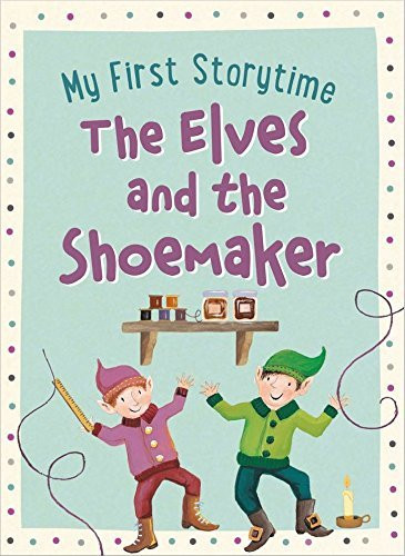 Gail Yerrill / The Elves and the Shoemaker (Hardback)