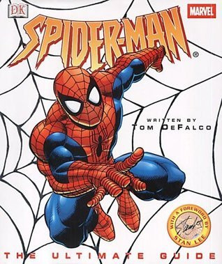 Tom DeFalco / Spider-Man : The Ultimate Guide (Children's Coffee Table book)