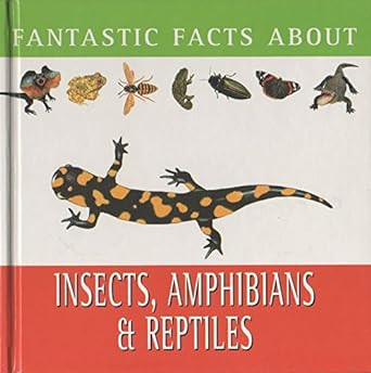 Martin Walters / Fantastic Facts about Insects, Amphibians, and Reptiles (Children's Coffee Table book)