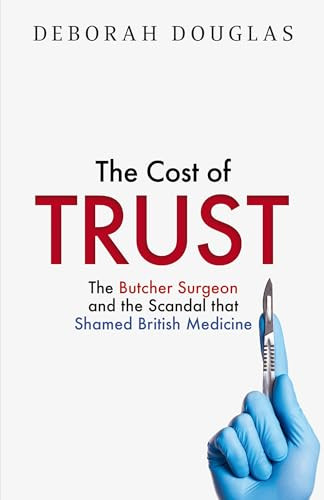 Deborah Douglas / The Cost of Trust (Hardback)