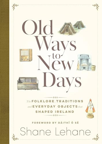 Shane Lehane / Old Ways to New Days (Hardback)