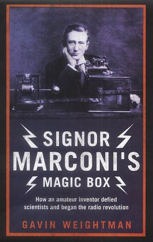 Gavin Weightman / Signor Marconi's Magic Box (Hardback)