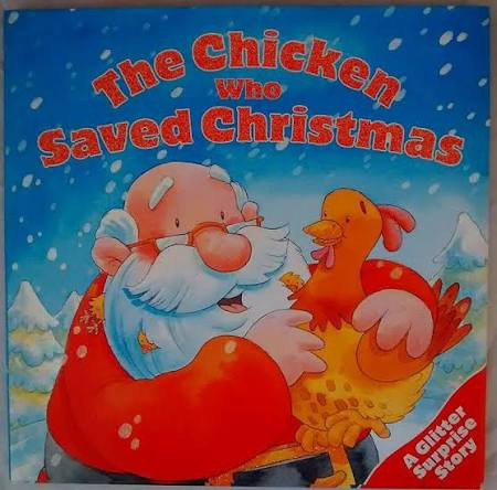 Daniel Howarth / The Chicken Who Saved Christmas (Children's Coffee Table book)