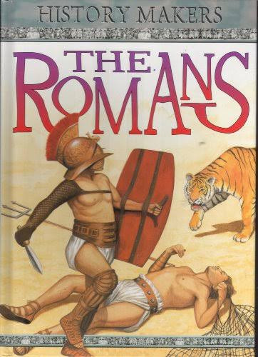 James Pickering / History Makers: The Romans (Children's Coffee Table book)
