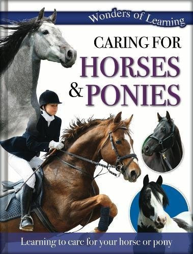 Wonders of Learning: Caring for Horses and Ponies (Children's Coffee Table book)
