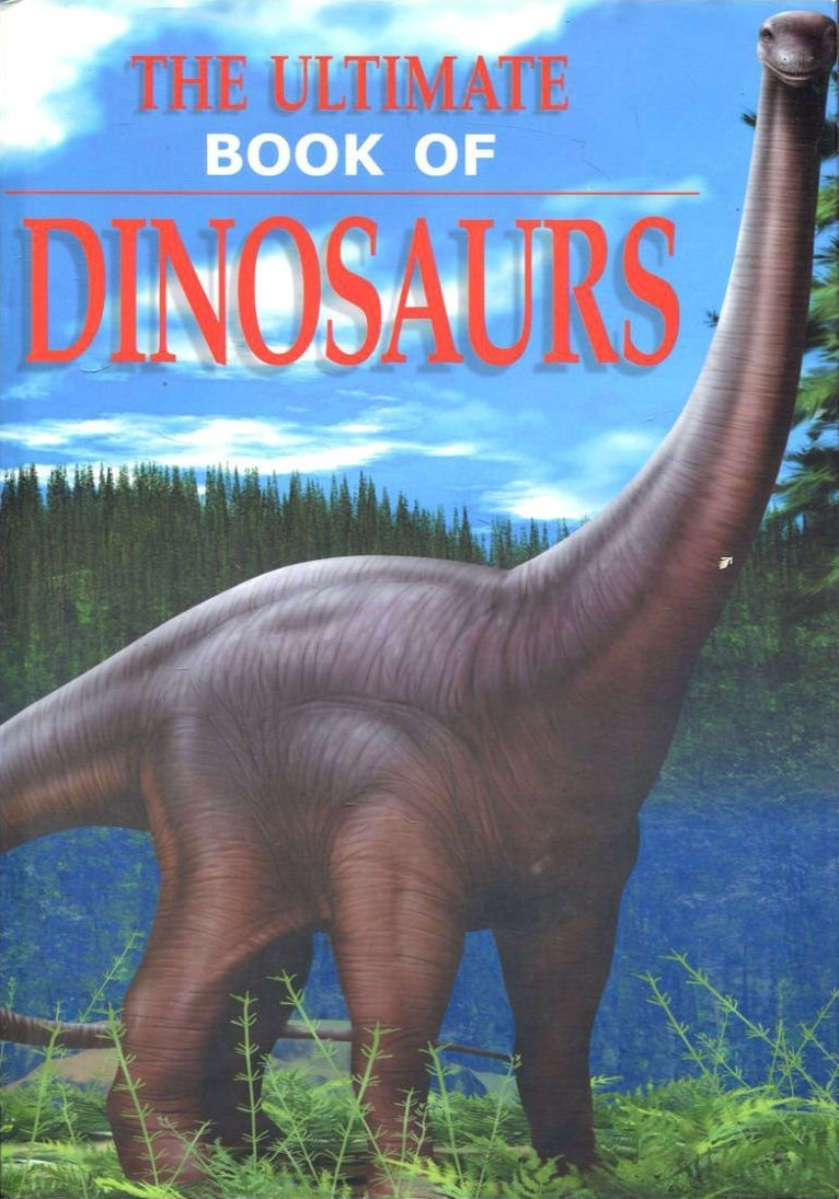 Paul Dowswell / The Ultimate Book of Dinosaurs (Children's Coffee Table book)