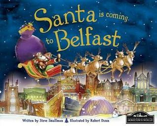 Steve Smallman / Santa is Coming to Belfast (Children's Coffee Table book)