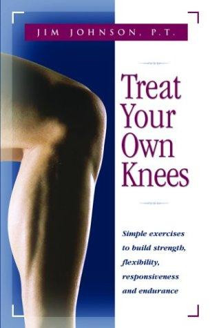 Jim Johnson / Treat Your Own Knees