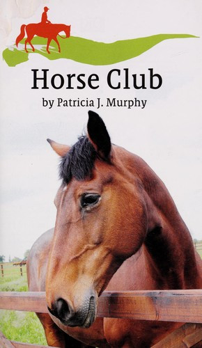 Patricia J. Murphy / Horse Club