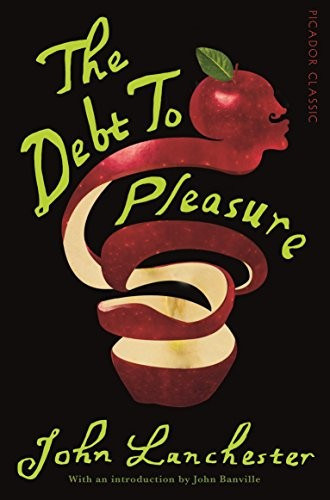 John Banville (introduction) John Lanchester / The Debt To Pleasure