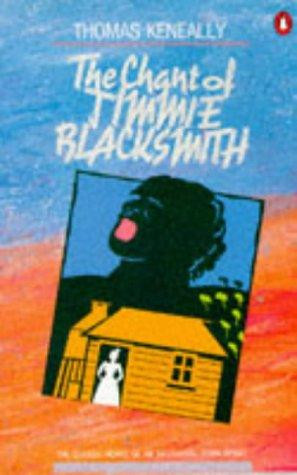 Thomas Keneally / The Chant of Jimmie Blacksmith