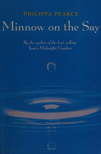 Philippa Pearce / Minnow on the Say