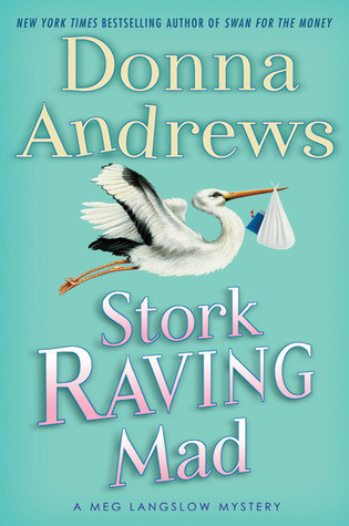 Donna Andrews / Stork Raving Mad (Hardback)