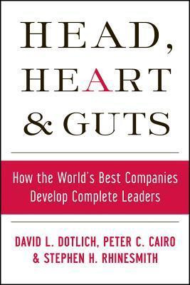 David L. Dotlich / Head, Heart and Guts (Hardback)