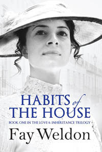Fay Weldon / Habits of the House (Hardback)
