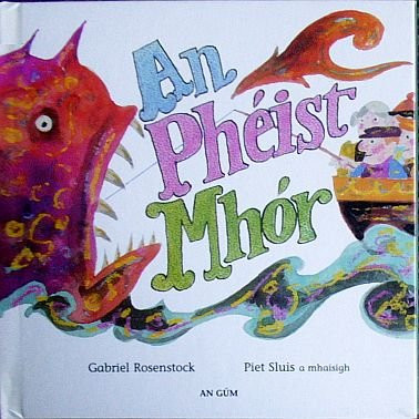 Gabriel Rosenstock / An Phéist Mhór (Children's Coffee Table book)