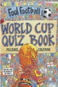 Michael Coleman / World Cup Quiz Book (Children's Coffee Table book)