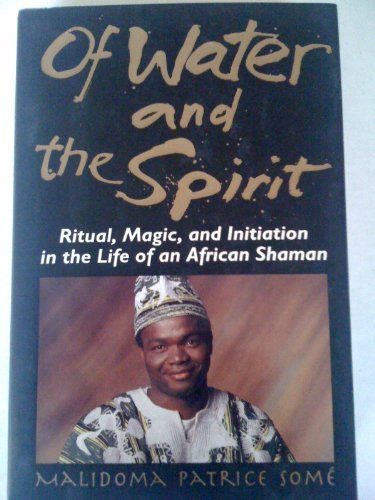 Malidoma Patrice Some / Of Water And Spirit (Hardback)
