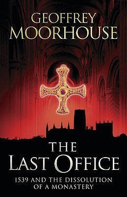Geoffrey Moorhouse / The Last Office (Hardback)