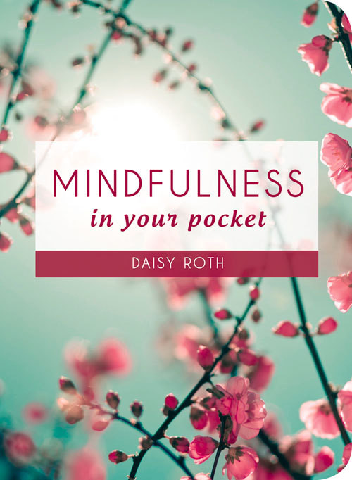 Daisy Roth / Mindfulness in Your Pocket (Hardback)
