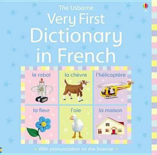 Claire Masset Felicity Brooks / Very First Dictionary in French (Children's Coffee Table book)