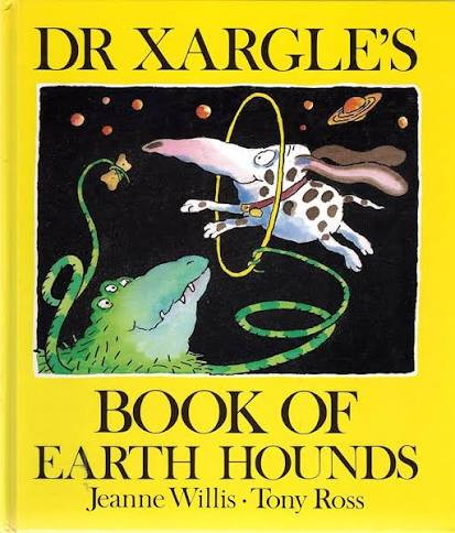 Jeanne Willis / Dr Xargle's Book of Earth Hounds (Children's Coffee Table book)