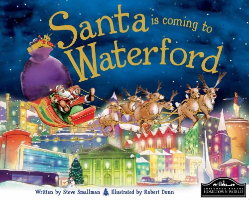 Steve Smallman / Santa is Coming to Waterford (Children's Coffee Table book)