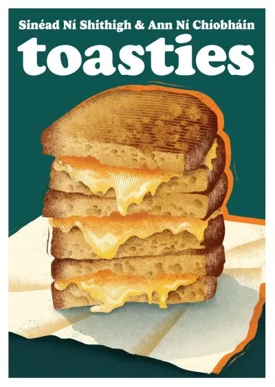 Sinéad Sheehy  & Ann Ní Chíobháin - Toasties - HB - BRAND NEW