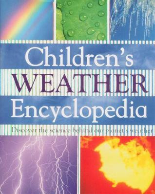 Louise Spilsbury / Children's Weather Encyclopedia: Discover the Science Behind Our Planet's Weather (Children's Coffee Table book)
