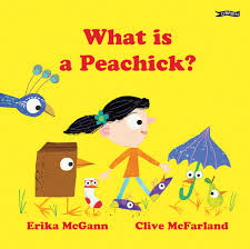 Erika McGann / What Is a Peachick? (Children's Coffee Table book)