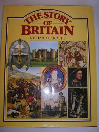 Richard Garrett / The Story of Britain (Children's Coffee Table book)