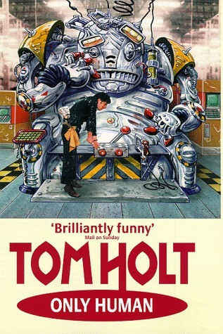 Tom Holt / Only Human (Hardback)