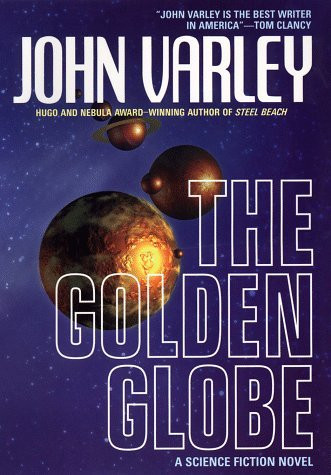 John Varley / The Golden Globe (Hardback)