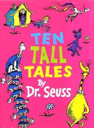 Dr. Seuss / Ten Tall Tales (Children's Coffee Table book)