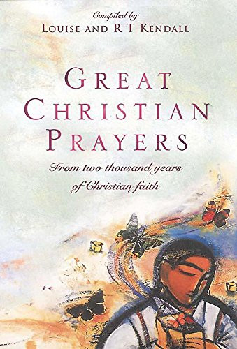 R.T. Kendall / Great Christian Prayers (Hardback)