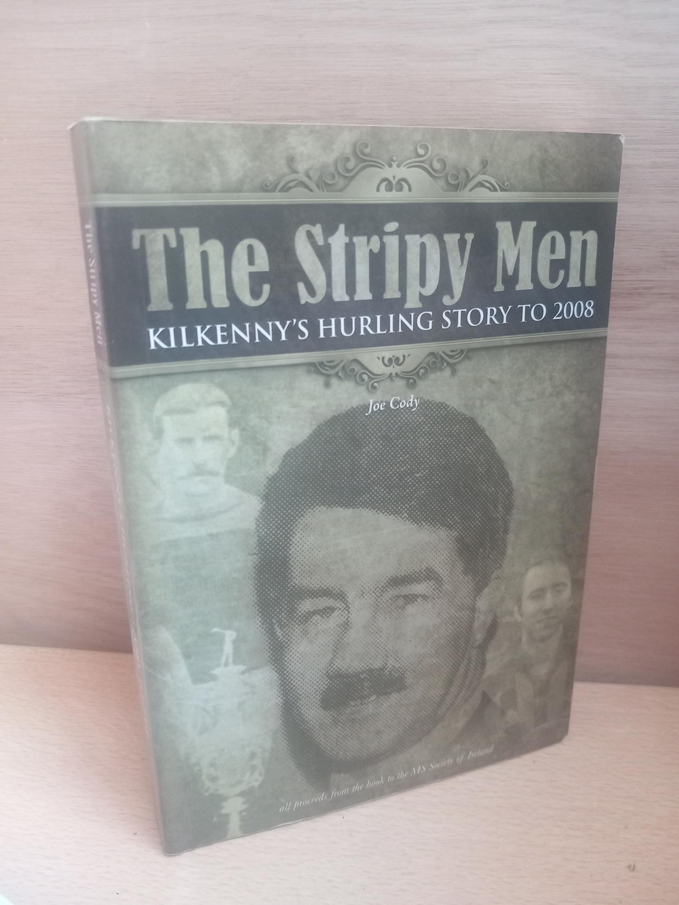 Joe Cody - The Stripy Men : Kilkenny's Hurling Story to 2008 - PB