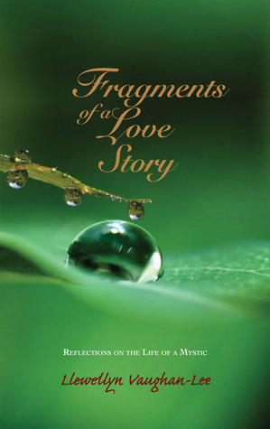 Llewellyn Vaughan-Lee / Fragments of a Love Story (Hardback)