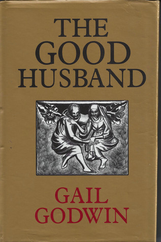 Gail Godwin / The Good Husband (Hardback)