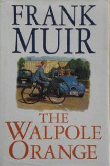 Frank Muir / The Walpole Orange (Hardback)