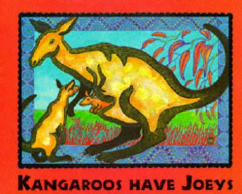 Philippa-Alys Browne / Kangaroos Have Joeys (Children's Coffee Table book)